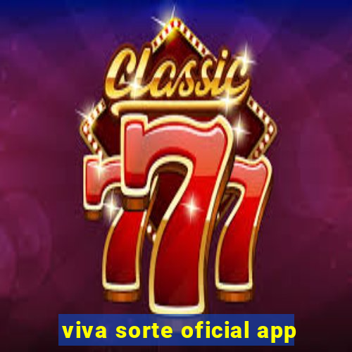 viva sorte oficial app